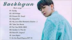 [Playlist] Best songs of Baekhyun (EXO) - 변백현 최고의 노래 모음 - Kpop Hits
