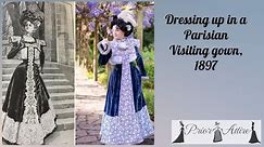 Dressing up in a Parisian Visiting gown, 1897