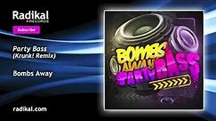 Bombs Away - Party Bass (Krunk! Remix)
