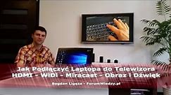 Jak podłączyć laptopa do telewizora przez HDMI VGA WiDi Miracast? tutorial poradnik | ForumWiedzy