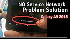 Samsung A9 NO Service Solution || Galaxy A9 Network Problem Solution (Troubleshooting Guide)