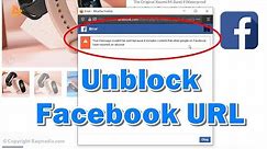 How to Unblock Website URL blocked By Facebook 2023 ✅ Working