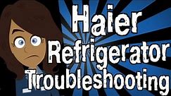 Haier Refrigerator Troubleshooting