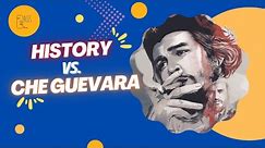 History vs. Che Guevara | #14 Faces of History | War HERO!