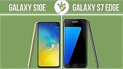 Samsung Galaxy S10e vs Samsung Galaxy S7 edge ✔️