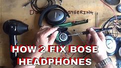 DuB-EnG: Repair BOSE QC35 QC25 QC15 Quality Headphones Fix Faulty Quality Problems One Speaker Work