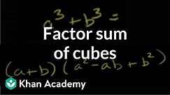 Factoring sum of cubes | Polynomial and rational functions | Algebra II | Khan Academy