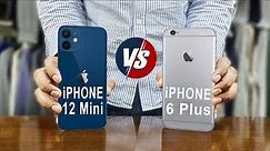 iPhone 12 Mini vs iPhone 6 Plus