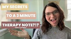 HOW TO WRITE A THERAPY NOTE | Secrets to a three minute progress note *with tutorial*
