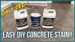 EASY Diy Concrete Stain |VALSPAR CONCRETE STAIN | UNDER $100!!