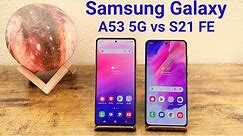 Samsung Galaxy A53 5G vs Samsung Galaxy S21 FE