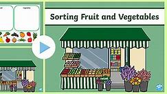 Sorting Fruit and Vegetables PowerPoint