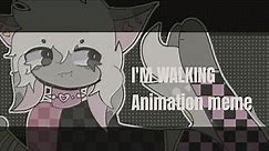 I'm walking // animation meme