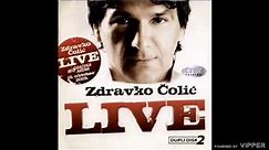 Zdravko Colic - Ajde, ajde Jasmina - (live) - (Audio 2010)