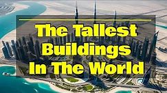 The 10 Tallest Buildings In The World