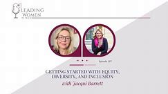 197: Getting Started With Equity, Diversity, and Inclusion with Jacqui Barrett