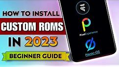 [Full Guide] How To Install Custom ROMs in 2023 Any Android Phone🔥