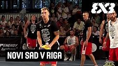 Novi Sad v Riga - Full Final Game - FIBA 3x3 Bucharest Challenger 2018