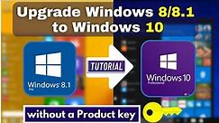 [2 Methods] Upgrade Windows 8/8.1 to Windows 10 without Product Key for FREE