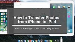 Best Way to Transfer Photos from iPhone to iPad