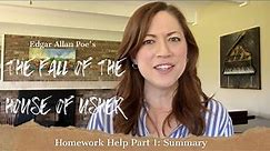 HOMEWORK HELP PART 1: "The Fall of the House of Usher" Summary
