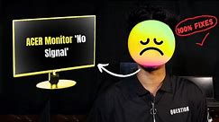 ACER Monitor No Signal/No Display (100% Guaranteed Fixes)