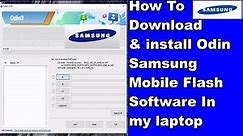 How To Download Odin Samsung Mobile Flash Software In my laptop