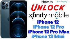How to Unlock Xfinity iPhone 12, iPhone 12 Pro, iPhone 12 Pro Max, and iPhone 12 Mini to Any Carrier