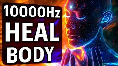 EVERY PART of Your BODY Will Be RESTORED 10000Hz + 9 Healing Frequencies