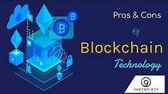 Pros and Cons of Blockchain Technology | Blockchain Guide