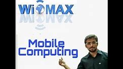 Mobile Computing Lecture - - WIMAX(IEEE 802.16) Architecture and layers (Eng-Hindi)