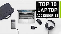 Top 10 Must Have Laptop Accessories