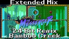 The Messenger Soundtrack: 24-Bit Remix [ Bamboo Creek Extended ]