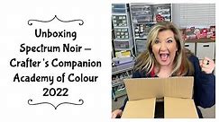 Unboxing Spectrum Noir — Crafter’s Companion Academy of Colour 2022