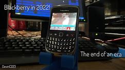 Blackberry in 2022! Are they still usable?