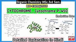 Cytochrome | Cytochrome P-450 | Bioenergetics | Imp.For MSc.3rd Sem. | Organic Chemistry #mscnotes