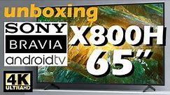 Unboxing of Sony X800H 4K Ultra HD High Dynamic Range (HDR) Smart TV (Android TV) 65"