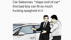 Car Salesman *slaps* Memes