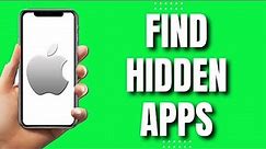 How To Find Hidden Apps on iPhone (Easy)