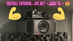 Install Tutorial DIY – JVC NZ7 (RS2100) / NZ8 (RS3100) / NZ9 (RS4100) + Chief XL Projector Mount