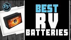 Best RV Batteries 🔋: Top Options Reviewed | RV Expertise