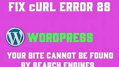 How to fix cURL error 28: Connection timed out in WordPress