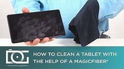 How to Clean a Tablet Screen The Right Way | MagicFiber® Microfiber Cleaning Cloth | TUTORIAL