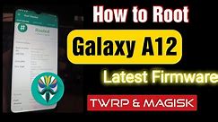 Galaxy A12 : How to Root Using Latest Firmware using (TWRP & Magisk)