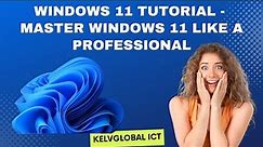 Windows 11 Tutorial | Master Windows 11 Like a Professional | Complete Windows 11 training | Windows