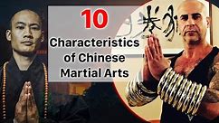 The 10 Characteristics of Chinese Martial Arts · Kung Fu · Qi Gong