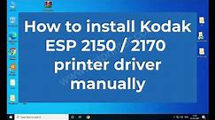 How to install Kodak ESP 2150 / 2170 AIO printer driver manually in Windows using its basic driver