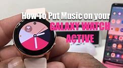How To Put Music On Your Galaxy Watch Active