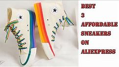 Top 3 Affordable Sneakers On Aliexpress