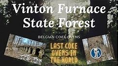 Vinton Furnace State Forest- Belgian Coke Ovens- ONLY ONES IN THE WORLD!